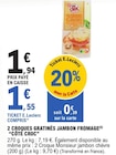 2 Croques gratinés jambon fromage - Côté Croc - E.Leclerc 2 Croques gratinés jambon fromage - Côté Croc à 1,55 € dans le catalogue E.Leclerc
