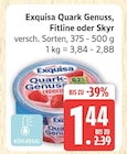 Quark Genuss Fitline oder Skyr im Marktkauf Prospekt Quark Genuss Fitline oder Skyr von Exquisa im aktuellen Marktkauf Prospekt für 1,44 €