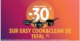 -30% remise immédiate sur easy cook&clean de tefal - TEFAL dans le catalogue Intermarché