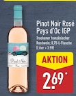 Pinot Noir Rosé Pays d'Oc IGP im ALDI Nord Prospekt Pinot Noir Rosé Pays d'Oc IGP von Pinot Noir im aktuellen ALDI Nord Prospekt für 2,69 €