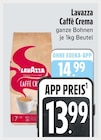 Caffè Crema im E xpress Prospekt Caffè Crema von Lavazza im aktuellen E xpress Prospekt für 13,99 €