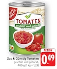 Tomaten geschält und gehackt im Angebot bei EDEKA in Singen Tomaten geschält und gehackt Angebote von Gut & Günstig bei EDEKA Singen für 0,49 €