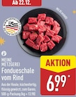 Fondueschale vom Rind von MEINE METZGEREI für 6,99 € bei ALDI Nord im Angebot Fondueschale vom Rind von MEINE METZGEREI im aktuellen ALDI Nord Prospekt