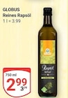 Reines Rapsöl im Angebot bei GLOBUS in Salzgitter Reines Rapsöl Angebote von Globus bei GLOBUS Salzgitter für 2,99 €