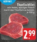 Thunfischfilet im Angebot bei E center in Kempen Thunfischfilet Angebote bei E center Kempen für 2,99 €