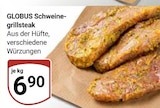 Schweine-grillsteak im Angebot bei GLOBUS in Herne Schweine-grillsteak Angebote von GLOBUS bei GLOBUS Herne für 6,90 €