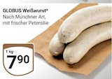 Aktuelles Weißwurst Angebot bei GLOBUS in Bochum ab 7,90 €