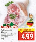 Schinken mit Eisbein von Bauern Gut für 4,99 € bei E center im Angebot Schinken mit Eisbein von Bauern Gut im aktuellen E center Prospekt