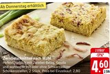 Zwiebelchnitten nach Wahl Angebote bei EDEKA Filderstadt für 4,60 €