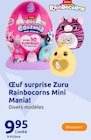 Œuf surprise Mini Mania! - Zuru Rainbocorns dans le catalogue Action