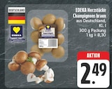 Aktuelle Champignons Angebote bei EDEKA in Nürnberg Aktuelles Champignons braun Angebot bei EDEKA in Nürnberg ab 2,49 €
