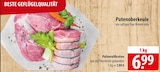 Aktuelle Pute Angebote bei famila Nordost in Kiel Aktuelles Putenoberkeule Angebot bei famila Nordost in Kiel ab 6,99 €