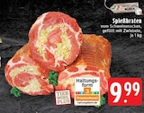 Aktuelle Braten Angebote bei EDEKA in Mönchengladbach Aktuelles Spießbraten vom Schweinenacken Angebot bei EDEKA in Mönchengladbach ab 9,99 €