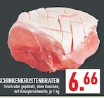 Aktuelles SCHINKENKRUSTENBRATEN Angebot bei Marktkauf in Bochum ab 6,66 €