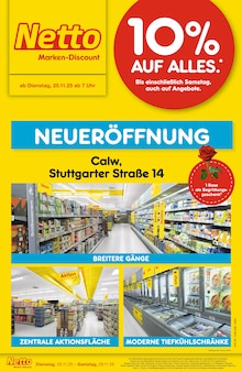 Aktueller Netto Marken-Discount Prospekt (Calw) Netto Marken-Discount Prospekt "Neueröffnung - 10% auf ALLES" mit Seiten (Calw)