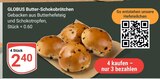 Aktuelles Butter-Schokobrötchen Angebot bei GLOBUS in Krefeld ab 2,40 €