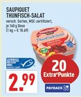 Thunfisch-Salat Angebote von Saupiquet bei Marktkauf Marl für 2,99 €