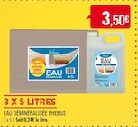 Promo EAU DÉMINÉRALISÉE à 3,50 € dans le catalogue Supermarchés Match à Durningen