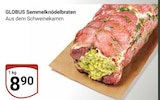 Semmelknödelbraten Angebote von GLOBUS bei GLOBUS Herne für 8,90 €