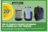 Promo 20% avec la Carte Ticket E.Leclerc sur les produits de la gamme sac à dos "Woodsun" à  dans le catalogue E.Leclerc à Belfort