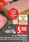 Frischer Fleischkäse natur bei EDEKA im Prospekt "" für 5,00 €
