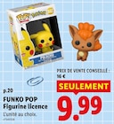 Figurine licence - FUNKO POP - Lidl à Saumur Figurine licence - FUNKO POP en promo chez Lidl Saumur à 9,99 €
