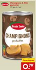 Champignons, 3. Wahl geschnitten Angebote von Beste Ernte bei Netto Marken-Discount Rostock für 0,79 €