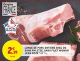 Longe de porc entière avec os sans palette, sans filet mignon - Jean Rozé dans le catalogue Intermarché Super