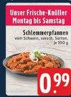 Schlemmerpfannen im Angebot bei EDEKA in Marl Schlemmerpfannen Angebote bei EDEKA Marl für 0,99 €
