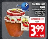 Ajvar im Angebot bei EDEKA in Regensburg Ajvar Angebote von fine food land bei EDEKA Regensburg für 3,99 €