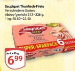 Thunfisch-Filets Angebote von Saupiquet bei GLOBUS Worms für 6,99 €