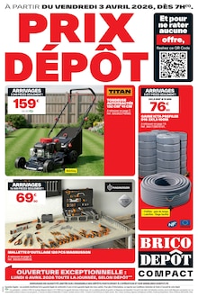 Catalogue Brico Dépôt à Vierzon cette semaine, valable du 03/04/2026 au 16/04/2026 Prospectus Brico Dépôt à Vierzon, "PRIX DÉPÔT", 16 pages de promos valables du 03/04/2026 au 16/04/2026