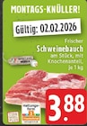 Frischer Schweinebauch bei EDEKA im Boppard Prospekt für 3,88 €
