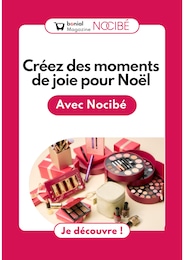 Catalogue Autres Magasins Magazine en cours à Coutras et alentours, Créez des moments de joie pour Noël  Avec Nocibé, 1 page, 08/12/2025 - 21/12/2025