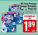 Premium Duftspüler im Angebot bei EDEKA in Germering Premium Duftspüler Angebote von WC Frisch bei EDEKA Germering für 1,89 €