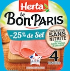 Le Bon Paris Jambon Sel Réduit Conservation Sans Nitrite - HERTA en promo chez Intermarché Hyper Le Bon Paris Jambon Sel Réduit Conservation Sans Nitrite - HERTA dans le catalogue Intermarché Hyper