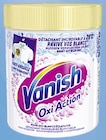 Détachant Oxi Action Poudre blanc* - VANISH à 3,84 € dans le catalogue Casino Supermarchés
