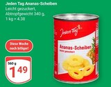 Ananas-Scheiben im Angebot bei GLOBUS in Erfurt Ananas-Scheiben Angebote von Jeden Tag bei GLOBUS Erfurt für 1,49 €