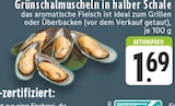 Grünschalmuscheln in halber Schale Angebote bei E center Duisburg für 1,69 €