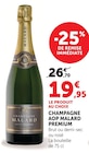 Champagne AOP Malard Premium - Malard en promo chez Super U Voiron à 19,95 €