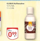 Aktuelles Kaffeesahne Angebot bei GLOBUS in Koblenz ab 0,99 €