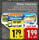 Schmelzkäse im Angebot bei EDEKA in Erftstadt Schmelzkäse Angebote von Milkana bei EDEKA Erftstadt für 1,79 €