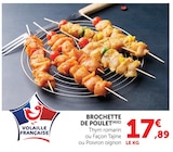 Promo Brochette de Poulet à 17,89 € dans le catalogue U Express à Beauvoisin
