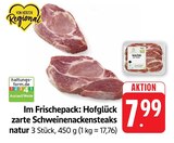 zarte Schweinenackensteaks natur Angebote von Hofglück bei E center Leinfelden-Echterdingen für 7,99 €
