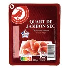 Promo Quart De Jambon Sec Auchan à  dans le catalogue Auchan Hypermarché à Autry-le-Châtel