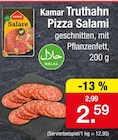 Truthahn Pizza Salami im Angebot bei Zimmermann in Bremerhaven Truthahn Pizza Salami Angebote von Kamar bei Zimmermann Bremerhaven für 2,59 €