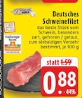 Aktuelles Deutsches Schweinefilet Angebot bei EDEKA in Koblenz ab 0,88 €