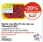 Haché vrac Bio 5% de mat. gr. à Monoprix dans Nantes Haché vrac Bio 5% de mat. gr. à Monoprix dans Nantes