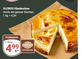 Käsekuchen Angebote von GLOBUS bei GLOBUS Duisburg für 4,99 €