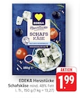 EDEKA - Herzstücke Schafskäse Angebot im Prospekt Herzstücke Schafskäse bei EDEKA im Prospekt "" für 1,99 €